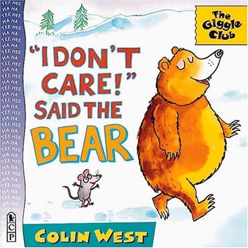 I Don't Care! Said the Bear book cover