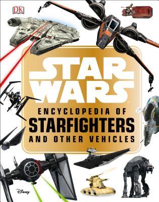 Star Wars Encyclopedia of Starfighters and Other Vehicles book cover