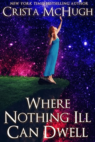 Where Nothing Ill Can Dwell book cover