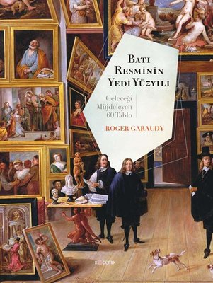 Batı Resminin Yedi Yüzyılı - Geleceği Müjdeleyen 60 Tablo book cover