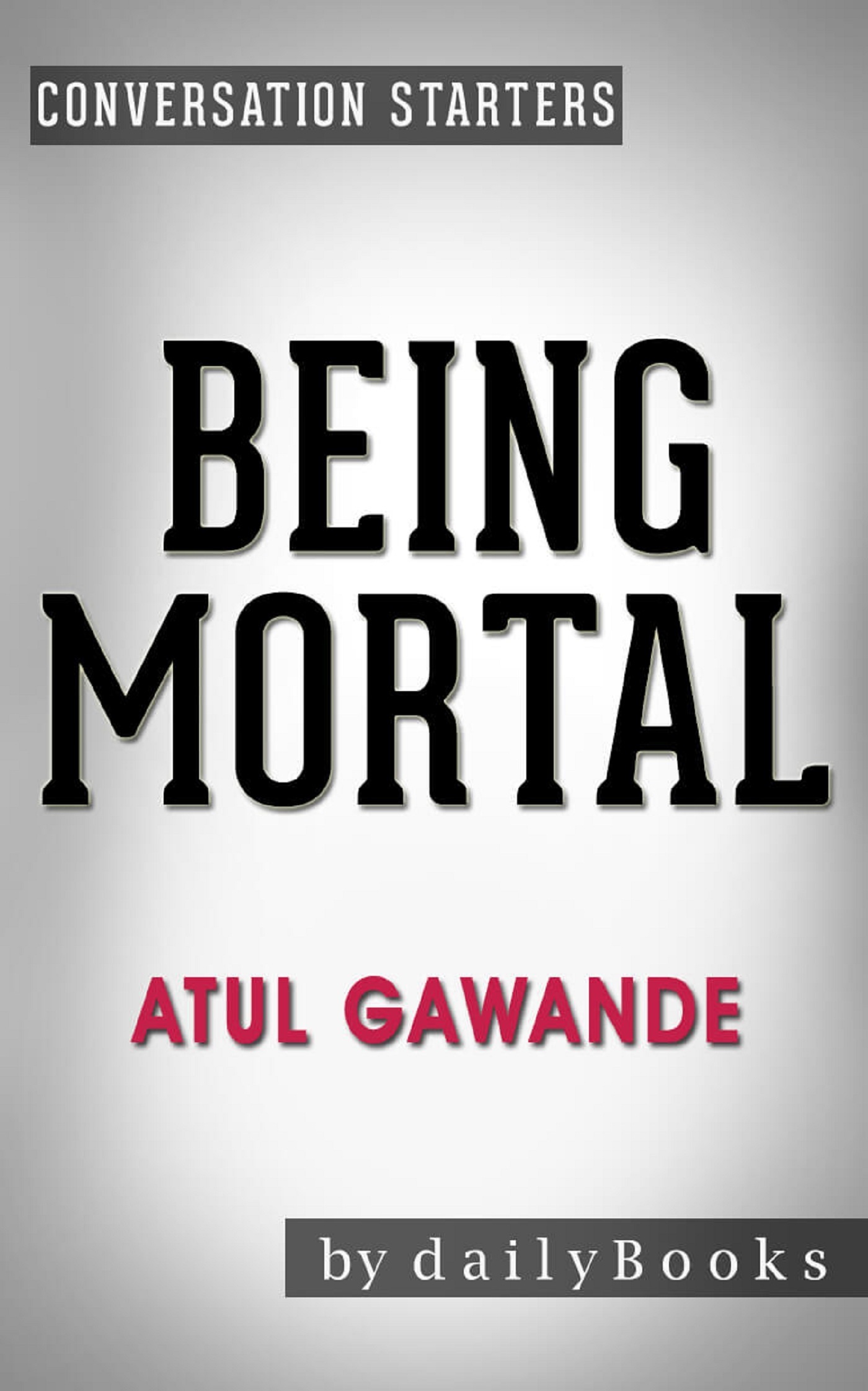 Being Mortal | Conversation Starters book cover