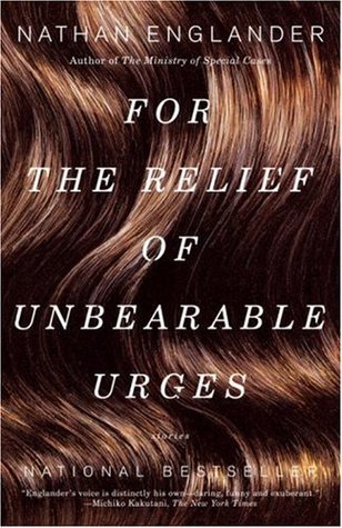 For the Relief of Unbearable Urges book cover