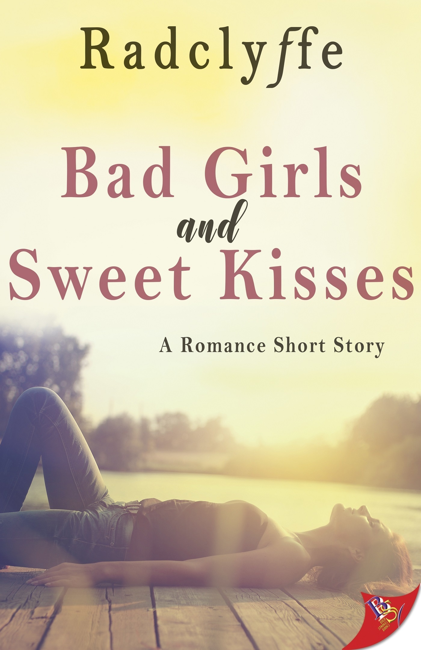 Bad Girls and Sweet Kisses book cover