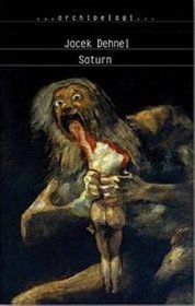 Saturn. Black Paintings from the Lives of Men in the Goya Family book cover
