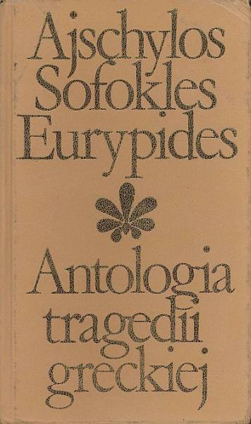Antologia tragedii greckiej book cover