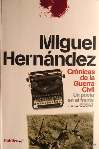 Crónicas de la Guerra Civil Un poeta en el frente book cover
