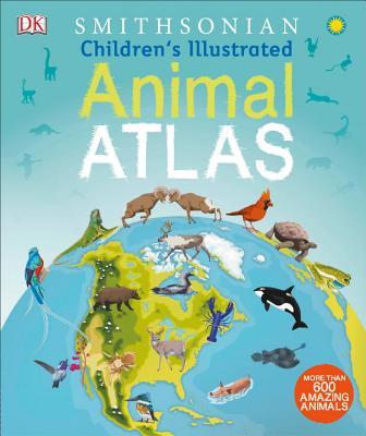 Children's Illustrated Animal Atlas book cover