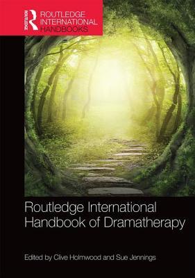 Routledge International Handbook of Dramatherapy book cover