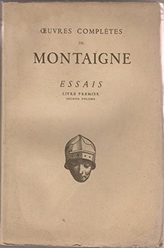 Oeuvres complètes de Montaigne Essais Livre premier second volume book cover
