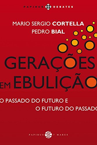Geracoes em Ebulicao. O Passado do Futuro e o Futuro do Passado book cover