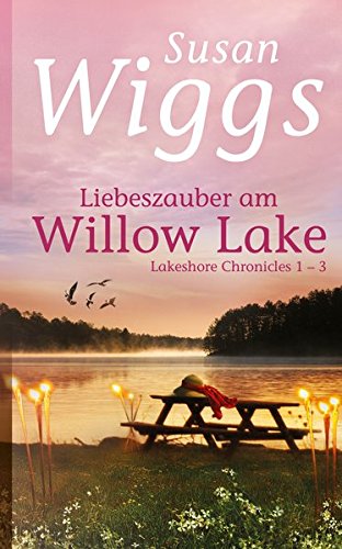 Liebeszauber am Willow Lake - Lakeshore Chronicles 1-3 book cover