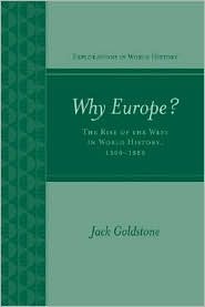 Why Europe? The Rise of the West in World History 1500-1850 book cover