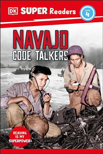 DK Super Readers Level 4 Navajo Code Talkers book cover