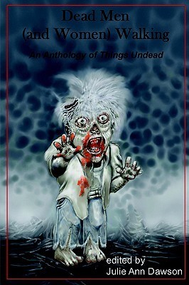 Dead Men (And Women) Walking book cover