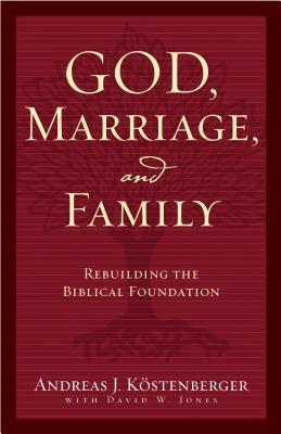 God, Marriage, and Family book cover