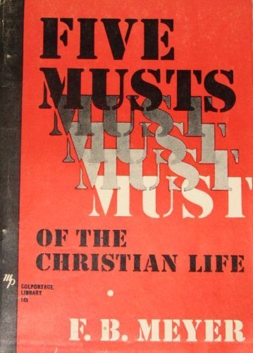 Five Musts of the Christian Life And Other Sermons book cover