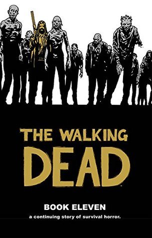 The Walking Dead, Book Eleven book cover