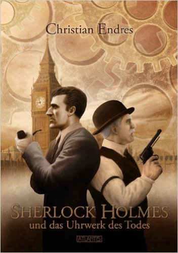 Sherlock Holmes und das Uhrwerk des Todes book cover