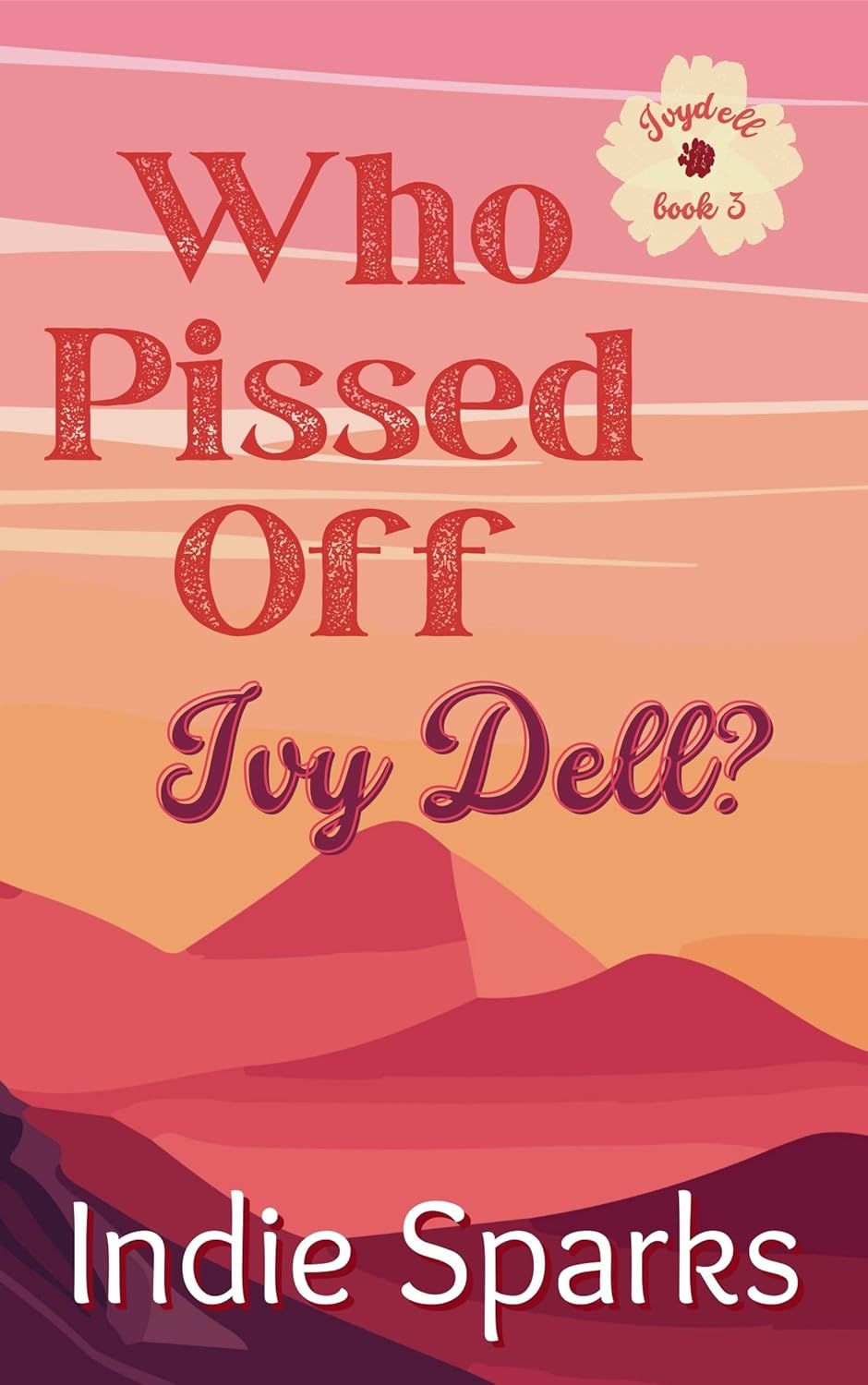 Who Pissed Off Ivy Dell? book cover
