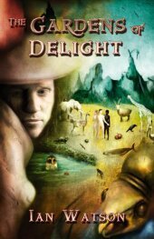The Gardens of Delight book cover