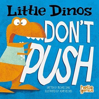 Little Dinos Don't Push book cover