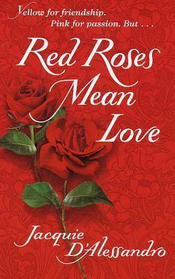 Red Roses Mean Love book cover