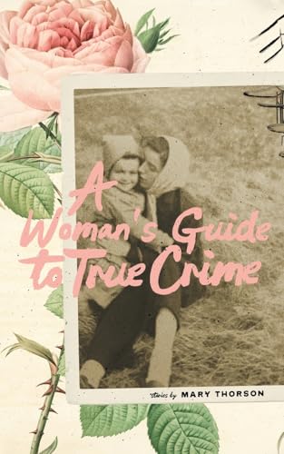 A Woman's Guide to True Crime book cover