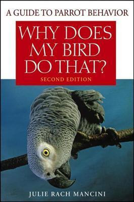 Why Does My Bird Do That book cover