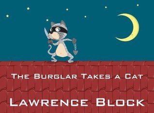 The Burglar Takes a Cat book cover