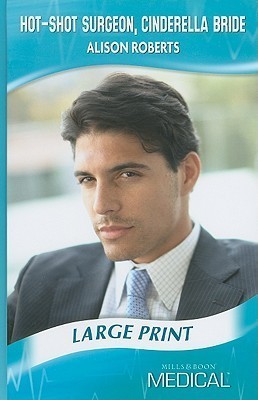 Hot-Shot Surgeon, Cinderella Bride book cover