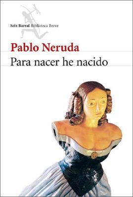 Para nacer he nacido book cover