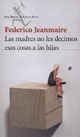 Las madres no les decimos esas cosas a las hijas book cover
