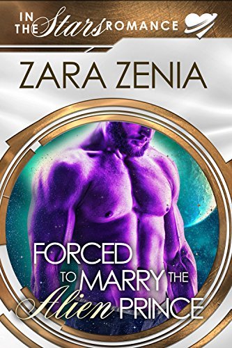 Forced To Marry The Alien Prince book cover
