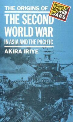 The Origins of the Second World War in Asia and the Pacific book cover