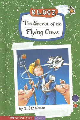 The Secret of the Flying Cows book cover