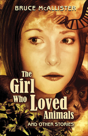 The Girl Who Loved Animals and Other Stories book cover