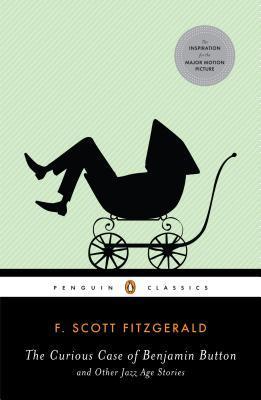The Curious Case of Benjamin Button and Other Jazz Age Stories book cover