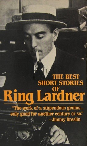 The Best Short Stories of Ring Lardner book cover
