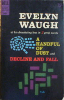 A Handful of Dust and Decline and Fall book cover