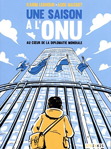 Une saison à l'ONU - Au coeur de la diplomatie mondiale book cover