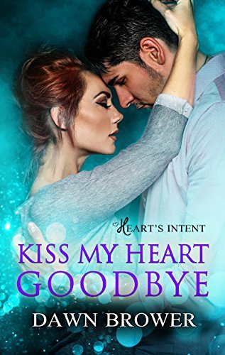 Kiss My Heart Goodbye book cover