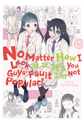 No Matter How I Look at It, It's You Guys' Fault I'm Not Popular!, Vol. 15 book cover
