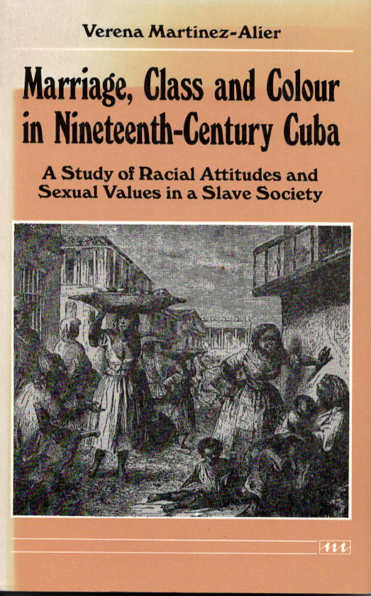 Marriage, Class and Colour in Nineteenth Century Cuba book cover