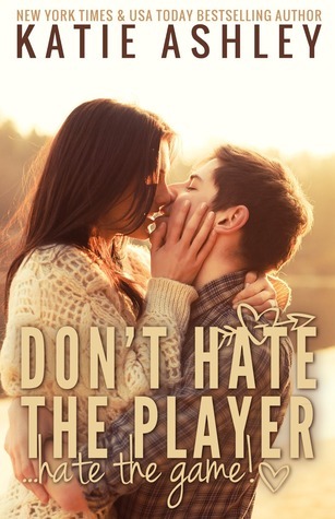 Don't Hate the Player…Hate the Game book cover