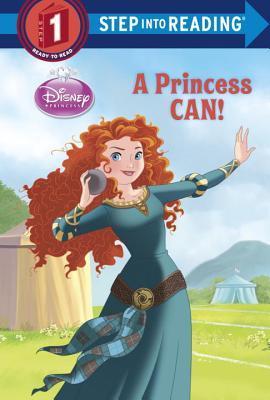 A Princess Can! (Disney Princess) book cover
