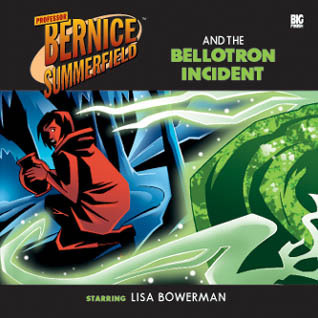 Professor Bernice Summerfield and the Bellotron Incident book cover