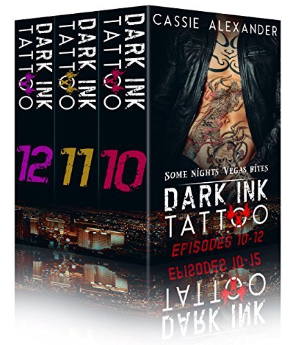 Dark Ink Tattoo Episodes 10-12 book cover