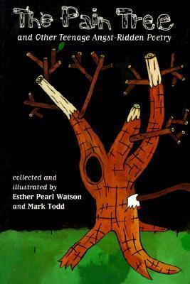 The Pain Tree and Other Teenage Angst-Ridden Poetry book cover