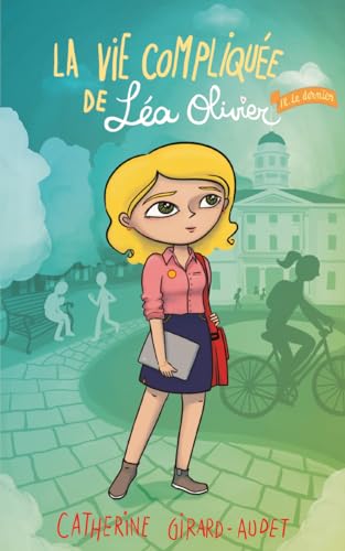 La vie compliquée de Léa Olivier, 18 - Le dernier book cover