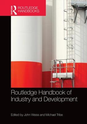 Routledge Handbook of Industry and Development book cover